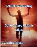 Affiliate Marketing: Do you have what it takes