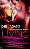 Living Dangerously (Adrenaline Highs)