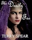 The Deadly Fae (The World of Fae)