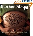 Mother Rising: The Blessingway Journey into Motherhood