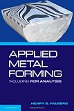 Applied Metal Forming: Including FEM Analysis