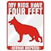 New  My Kids Have 4 Feet : German Shepherd  Parking Sign Dog