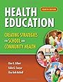 Health Education: Creating Strategies For School  &  Community Health
