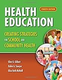 Health Education: Creating Strategies For School  &  Community Health