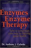 Buy : Enzymes & Enzyme Therapy : How to Jump-Start Your Way to Lifelong Good Health