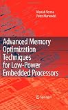 Advanced Memory Optimization Techniques for Low-Power Embedded Processors