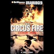 The Circus Fire: A True Story of an American Tragedy | [Stewart O'Nan]