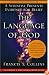 The Language of God: A Scientist Presents Evidence for Belief