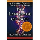 The Language of God: A Scientist Presents Evidence for Belief by Francis S. Collins
