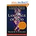 The Language of God: A Scientist Presents Evidence for Belief