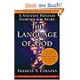 The Language of God: A Scientist Presents Evidence for Belief