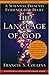 The Language of God: A Scientist Presents Evidence for Belief