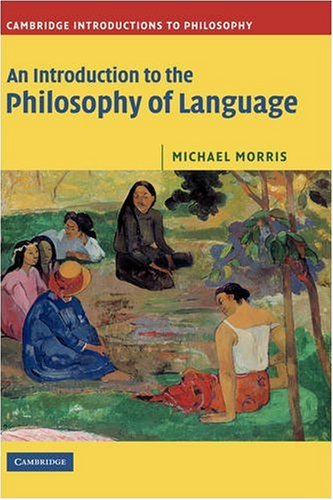 An Introduction to the Philosophy of Language (Cambridge Introductions to Philosophy)