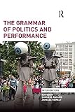 The grammar of politics and performance