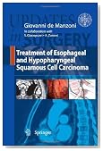 Treatment of Esophageal and Hypopharingeal Squamous Cell Carcinoma (Updates in Surgery)