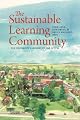 The Sustainable Learning Community: One University's Journey to the Future