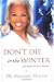 Don't Die in the Winter: Your Season Is Coming