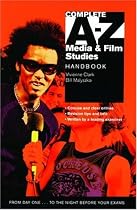 Complete A-Z Media and Film Studies Handbook