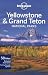 Lonely Planet Yellowstone and Grand Teton National Parks