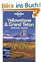 Yellowstone & Grand Teton National Parks (Lonely Planet Yellowstone & Grand Tetons National Parks)