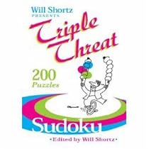 Will Shortz Presents Triple Threat Sudoku: 200 Hard Puzzles (Will Shortz Presents...)