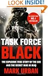 Task Force Black: The explosive true...