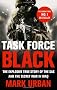 Task Force Black: The explosive true story of the SAS and the secret war in Iraq