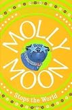 Molly Moon Stops the World by Byng, Georgia 4 edition (2010)