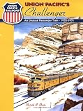 Union Pacifics Challenger: A Distinctive Passenger Train, 1935-1971