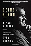 Being Nixon: A Man Divided