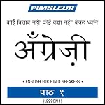 ESL Hindi Phase 1, Unit 01: Learn to Speak and Understand English as a Second Language with Pimsleur Language Programs | Pimsleur