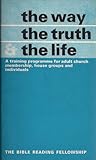 The way, the truth and the life