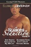 Ellora s Cavemen: Seasons of Seduction IV