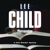 Persuader: Jack Reacher, Book 7 | [Lee Child]
