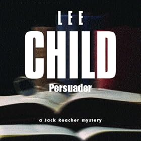 Persuader: Jack Reacher, Book 7 (Unabridged)
