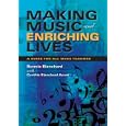 Making Music and Enriching Lives: A Guide for All Music Teachers (Music for Life) by Bonnie Blanchard and Cynthia Blanchard Acree