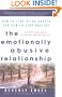 The Emotionally Abusive Relationship: How to Stop Being Abused and How to Stop Abusing
