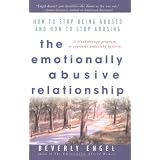 The Emotionally Abusive Relationship: How to Stop Being Abused and How to Stop Abusingby Beverly Engel