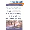 The Emotionally Abusive Relationship: How to Stop Being Abused and How to Stop Abusing