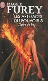 Les Artefacts du Pouvoir, Tome 3 : L'�p�e de feu