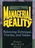Managerial Reality: Balancing Technique, Practice, and Values