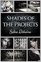Shades of the Projects: Volume 1: Urban Street Drama