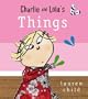 Charlie and Lola's Things (Charlie & Lola)