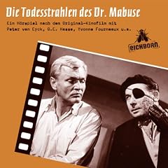 Die Todesstrahlen des Dr. Mabuse: H�rspiel.