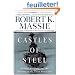 Castles of Steel: Britain, Germany, and the Winning of the Great War at Sea