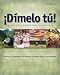 Dimelo tu!: A Complete Course, Revised Edition (with Audio CD)