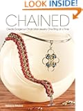 Chained: Create Gorgeous Chain Mail Jewelry One Ring at a Time