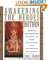 Awakening the Heroes Within: Twelve Archetypes To Help Us Find Ourselves And Transfom Our World: Twelve Archetypes to Help Us Find Ourselves and Transform the World