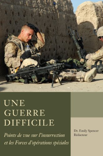 Une guerre difficile: Points de vue sur l'insurrection et les FOS (French Edition)