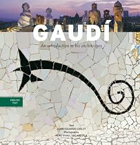 Gaudi: An Introduction to His Architecture